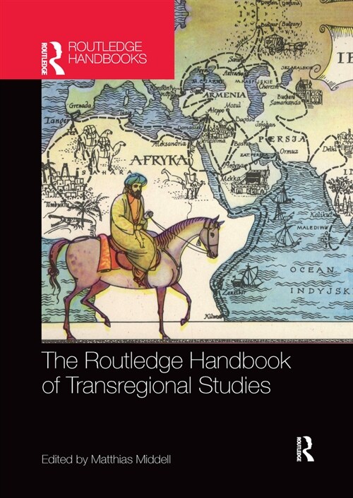 The Routledge Handbook of Transregional Studies (Paperback, 1)