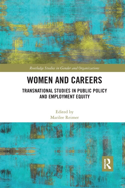 Women and Careers : Transnational Studies in Public Policy and Employment Equity (Paperback)