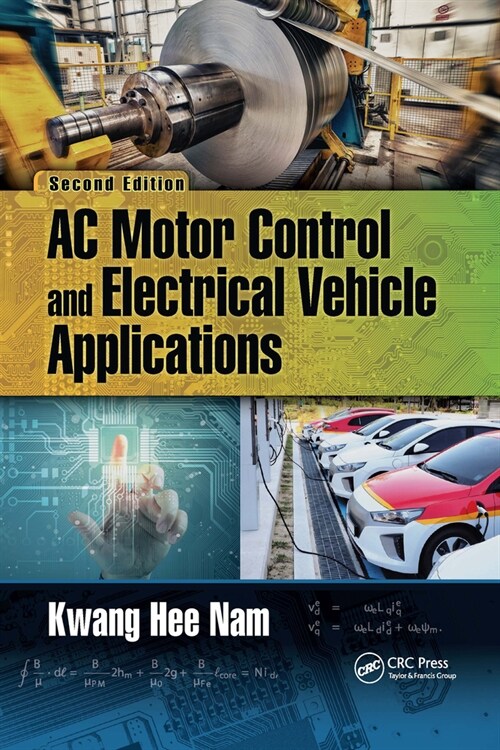 AC Motor Control and Electrical Vehicle Applications (Paperback, 2 ed)