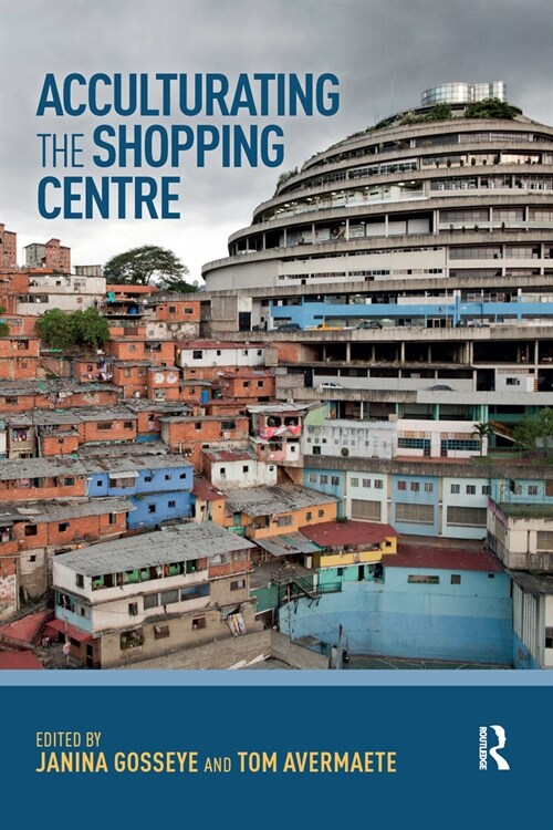 Acculturating the Shopping Centre (Paperback, 1)