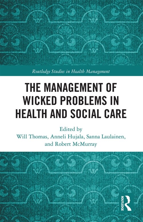 The Management of Wicked Problems in Health and Social Care (Paperback, 1)