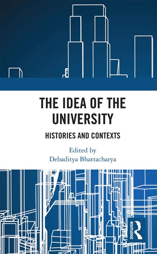 The Idea of the University : Histories and Contexts (Paperback)