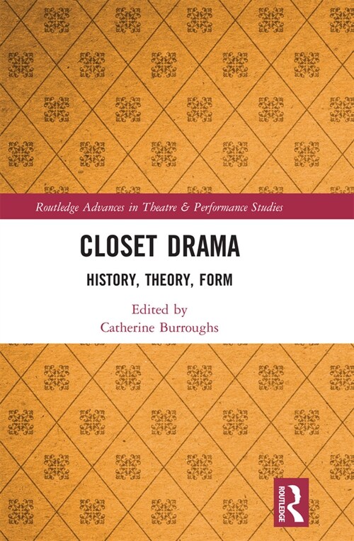 Closet Drama : History, Theory, Form (Paperback)