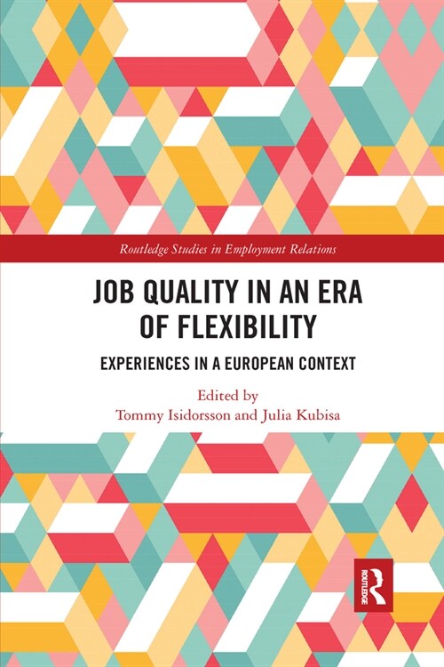 Job Quality in an Era of Flexibility : Experiences in a European Context (Paperback)