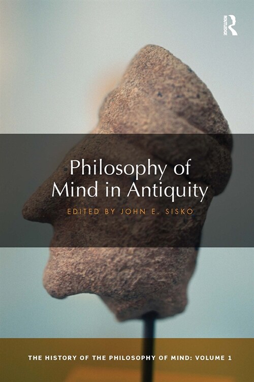 Philosophy of Mind in Antiquity : The History of the Philosophy of Mind, Volume 1 (Paperback)