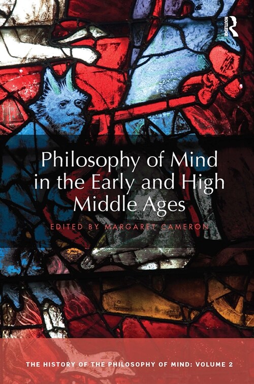 Philosophy of Mind in the Early and High Middle Ages : The History of the Philosophy of Mind, Volume 2 (Paperback)