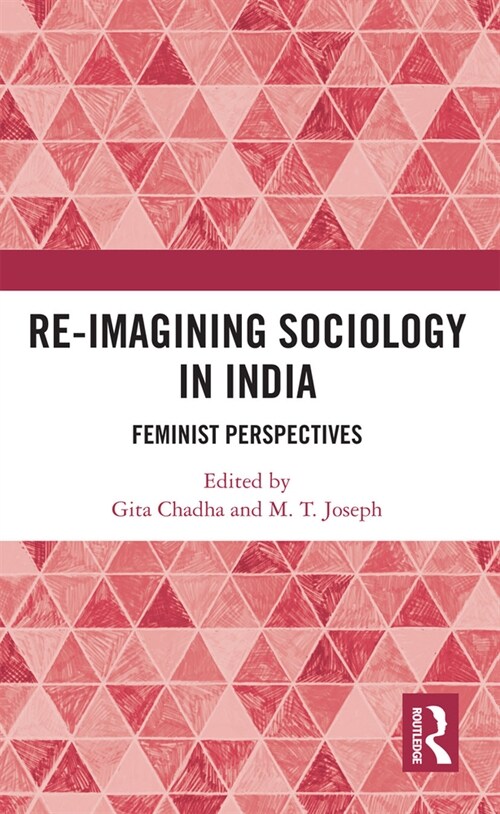 Re-Imagining Sociology in India : Feminist Perspectives (Paperback)