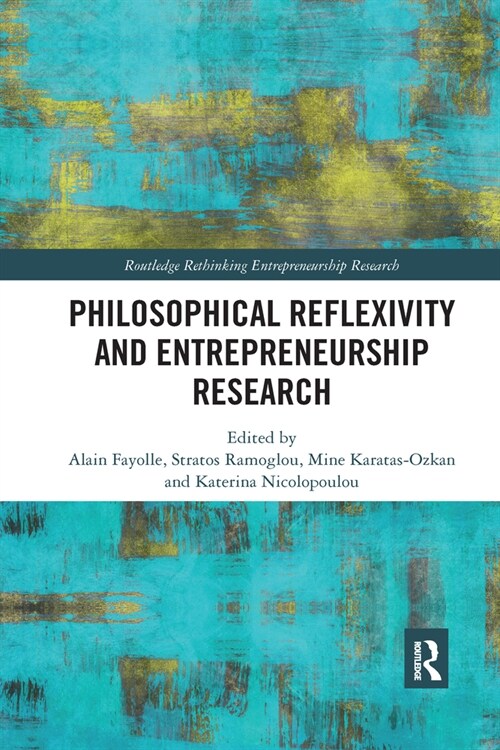 Philosophical Reflexivity and Entrepreneurship Research (Paperback, 1)