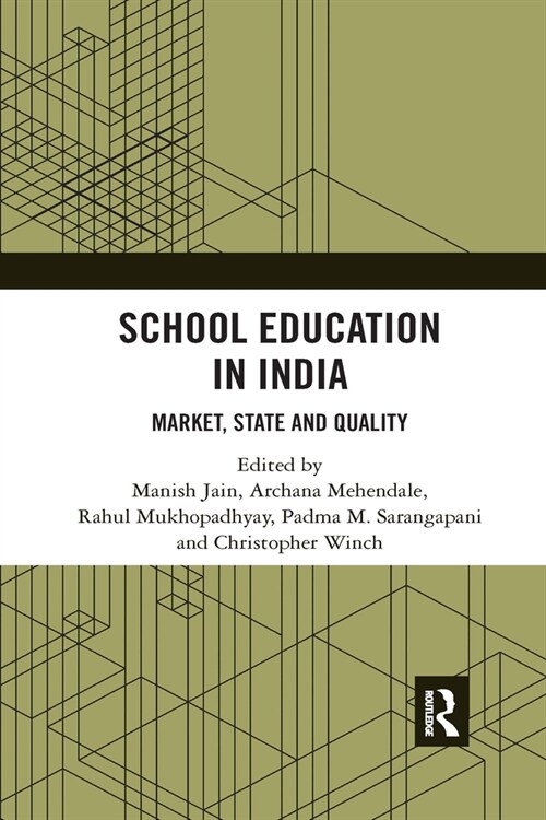 School Education in India : Market, State and Quality (Paperback)