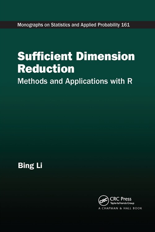 Sufficient Dimension Reduction : Methods and Applications with R (Paperback)