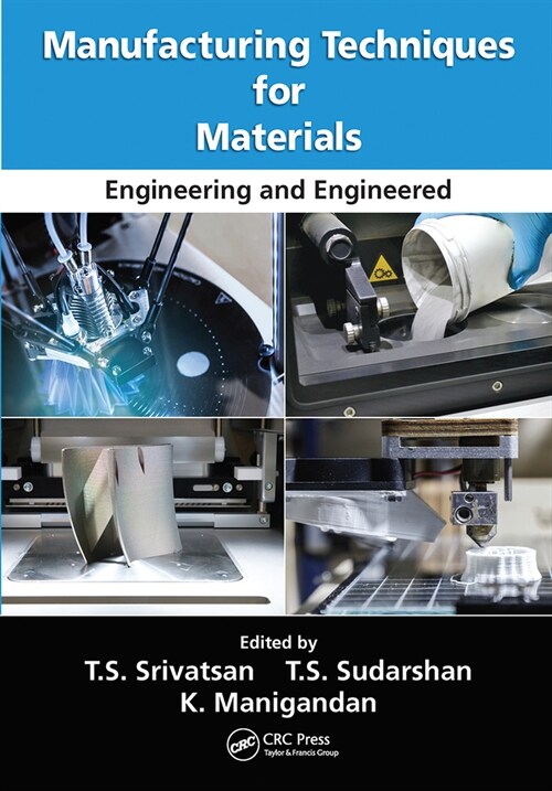 Manufacturing Techniques for Materials : Engineering and Engineered (Paperback)