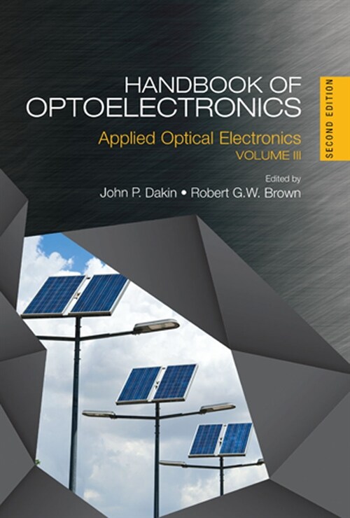 Handbook of Optoelectronics : Applied Optical Electronics (Volume Three) (Paperback, 2 ed)