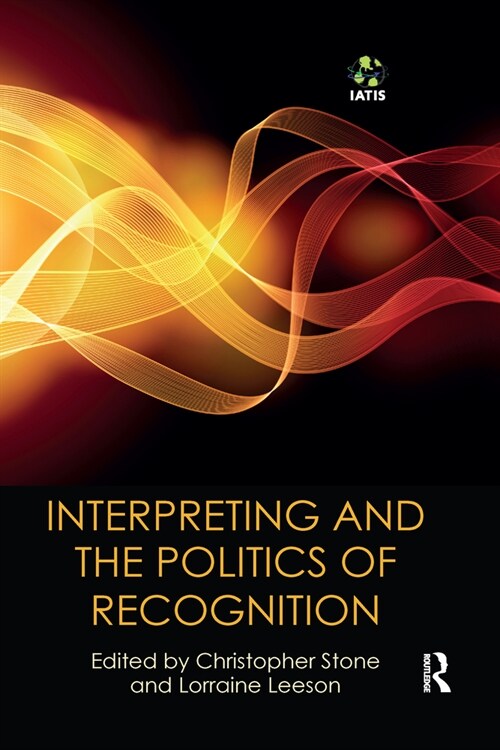 Interpreting and the Politics of Recognition (Paperback, 1)