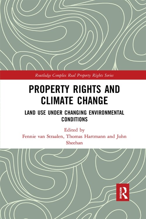 Property Rights and Climate Change : Land use under changing environmental conditions (Paperback)