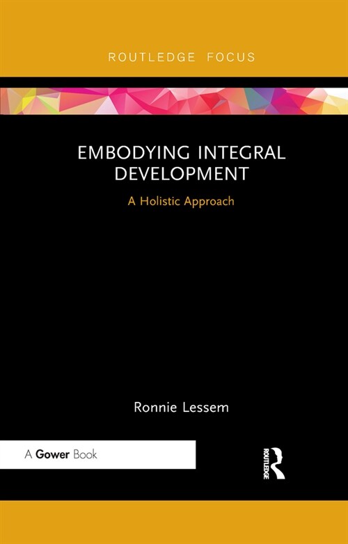 Embodying Integral Development : A Holistic Approach (Paperback)