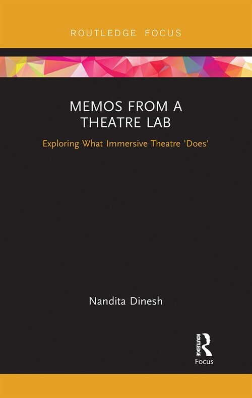 Memos from a Theatre Lab : Exploring what immersive theatre does (Paperback)