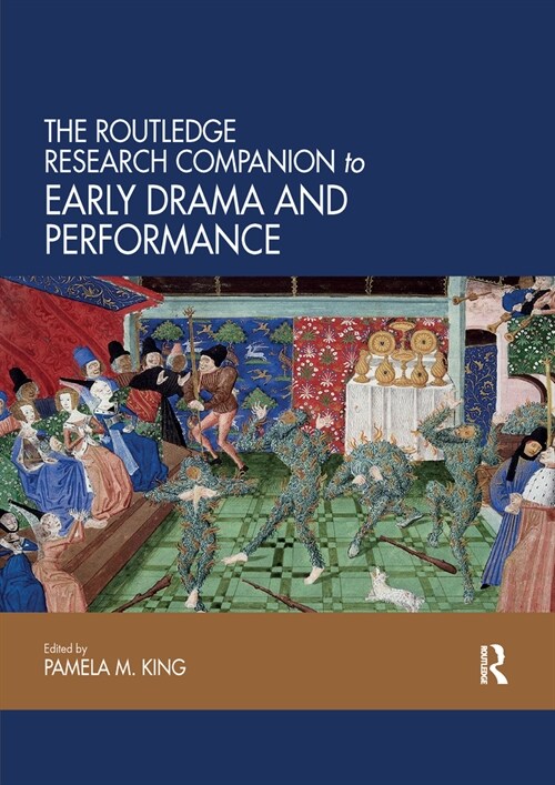 The Routledge Research Companion to Early Drama and Performance (Paperback, 1)