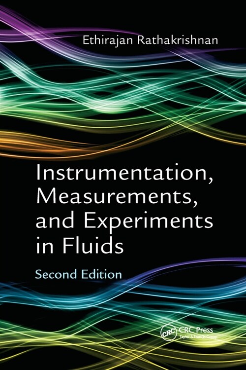 Instrumentation, Measurements, and Experiments in Fluids, Second Edition (Paperback, 2 ed)