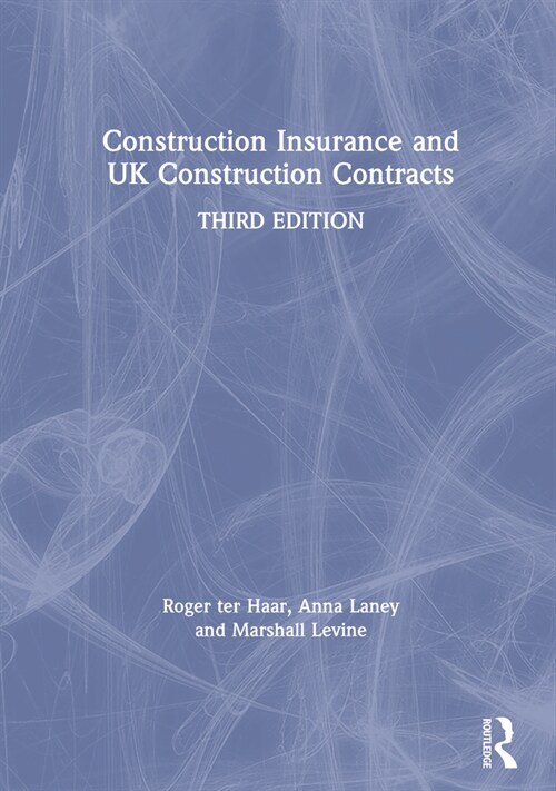 Construction Insurance and UK Construction Contracts (Paperback, 3 ed)