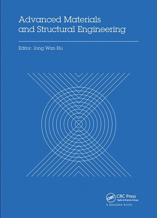 Advanced Materials and Structural Engineering : Proceedings of the International Conference on Advanced Materials and Engineering Structural Technolog (Paperback)