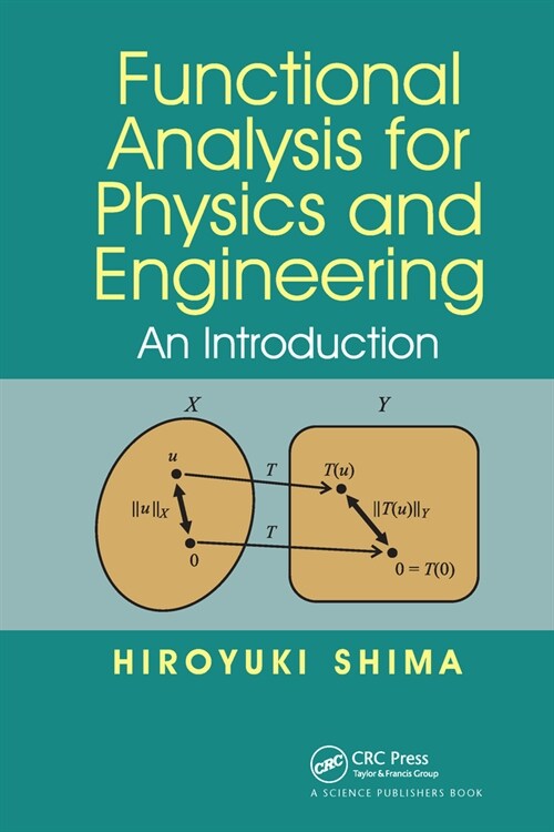 Functional Analysis for Physics and Engineering : An Introduction (Paperback)