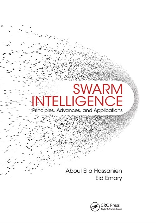 Swarm Intelligence : Principles, Advances, and Applications (Paperback)