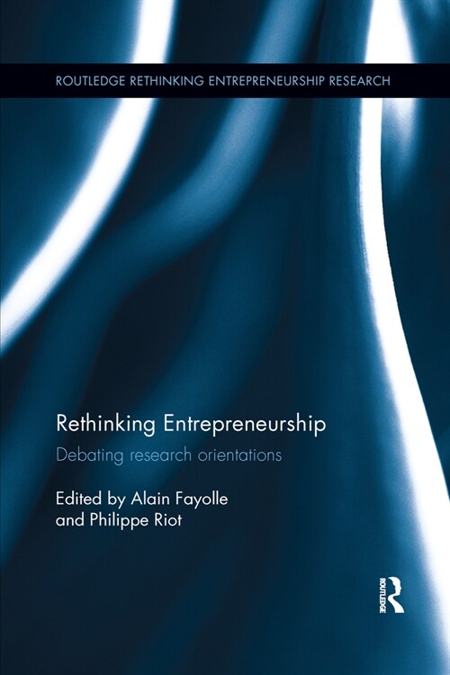 Rethinking Entrepreneurship : Debating Research Orientations (Paperback)