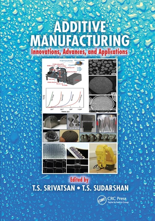 Additive Manufacturing : Innovations, Advances, and Applications (Paperback)