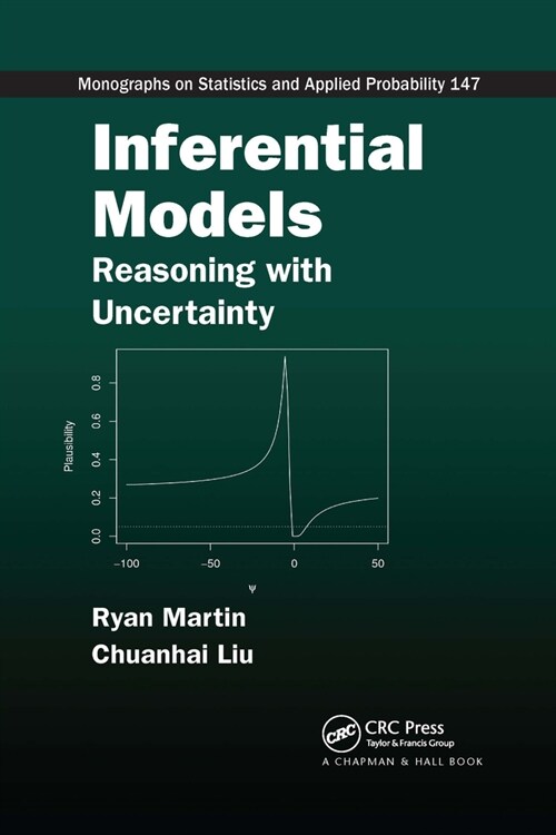 Inferential Models : Reasoning with Uncertainty (Paperback)
