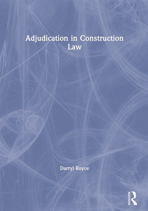 Adjudication in Construction Law (Paperback, 1)