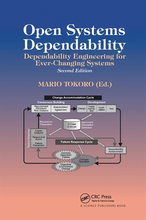 Open Systems Dependability : Dependability Engineering for Ever-Changing Systems, Second Edition (Paperback, 2 ed)