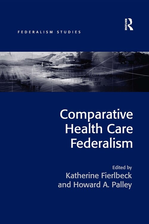 Comparative Health Care Federalism (Paperback, 1)