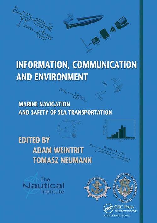 Information, Communication and Environment : Marine Navigation and Safety of Sea Transportation (Paperback)