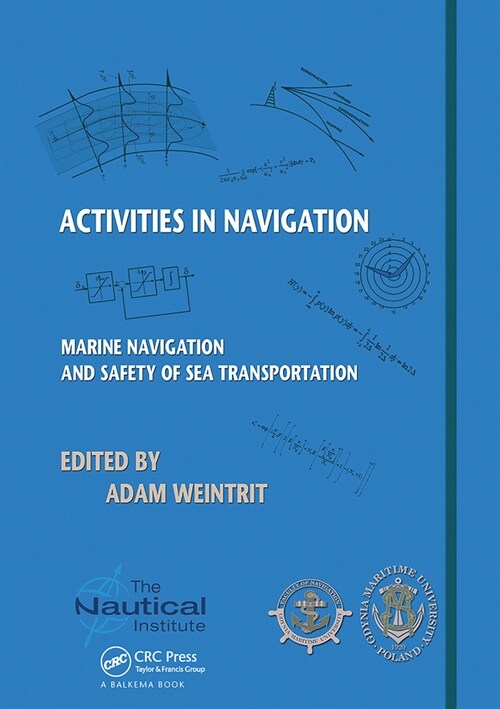 Activities in Navigation : Marine Navigation and Safety of Sea Transportation (Paperback)