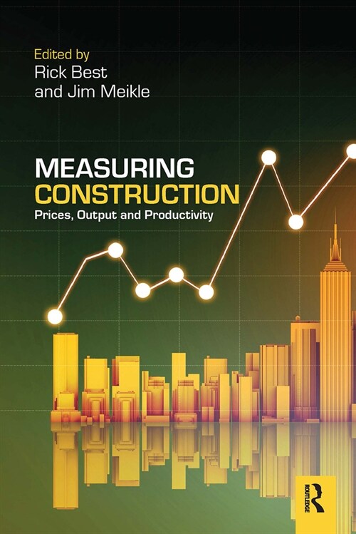 Measuring Construction : Prices, Output and Productivity (Paperback)