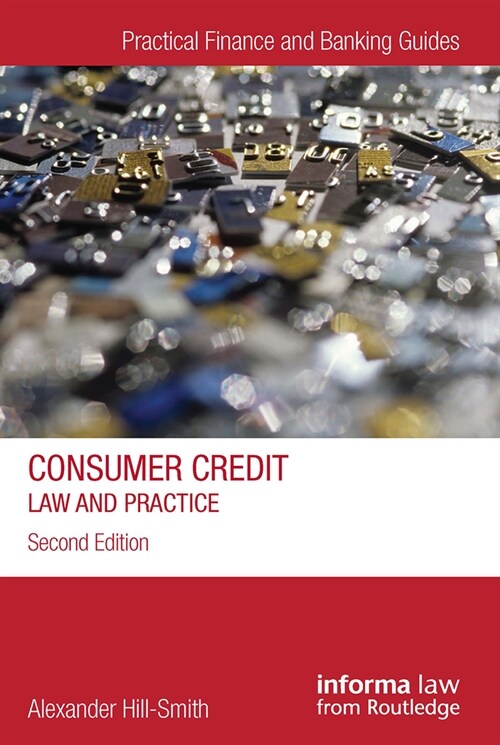 Consumer Credit : Law and Practice (Paperback, 2 ed)