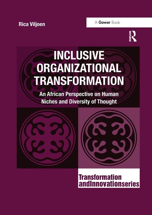 Inclusive Organizational Transformation : An African Perspective on Human Niches and Diversity of Thought (Paperback)