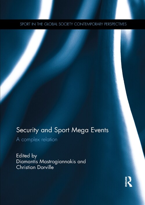 Security and Sport Mega Events : A complex relation (Paperback)