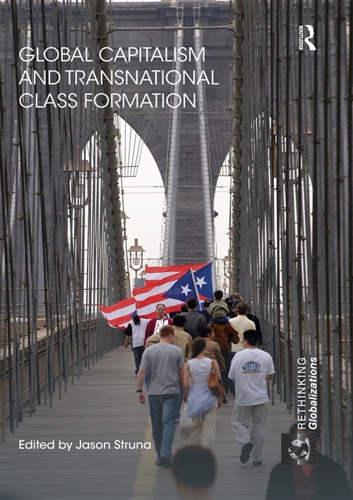 Global Capitalism and Transnational Class Formation (Paperback, 1)