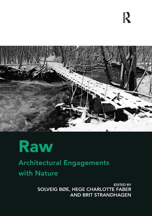 Raw: Architectural Engagements with Nature (Paperback, 1)