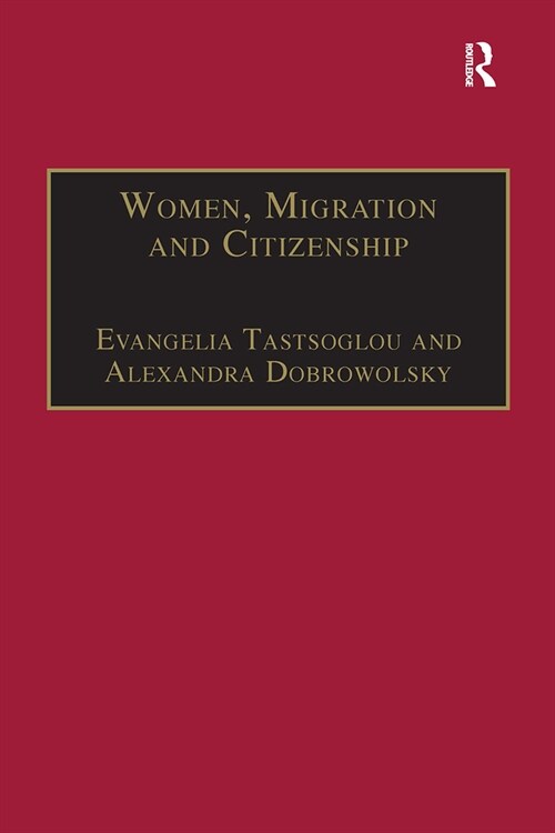 Women, Migration and Citizenship : Making Local, National and Transnational Connections (Paperback)