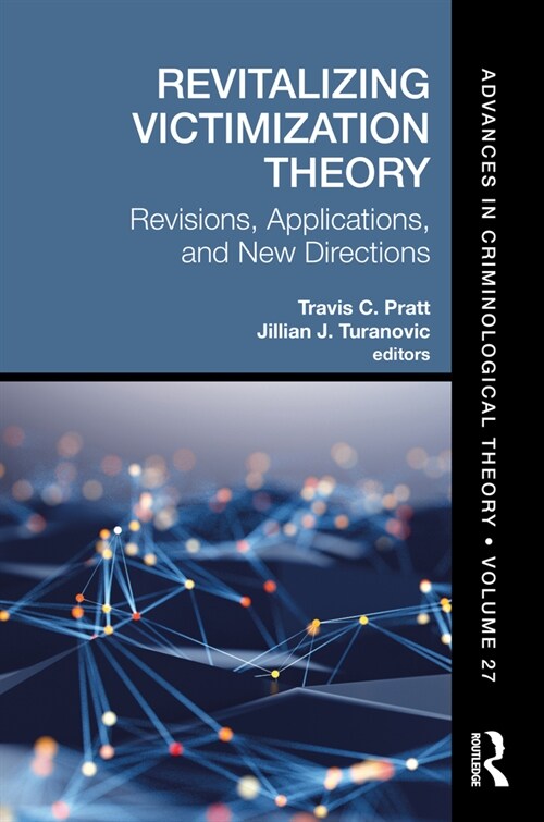 Revitalizing Victimization Theory : Revisions, Applications, and New Directions (Hardcover)