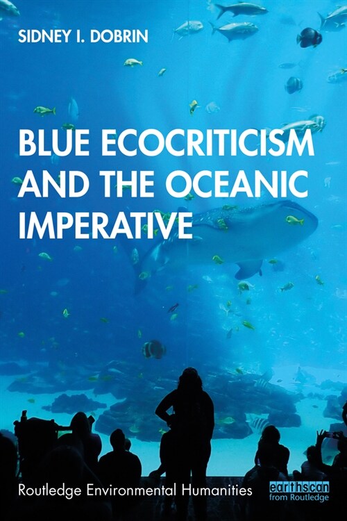 Blue Ecocriticism and the Oceanic Imperative (Paperback, 1)