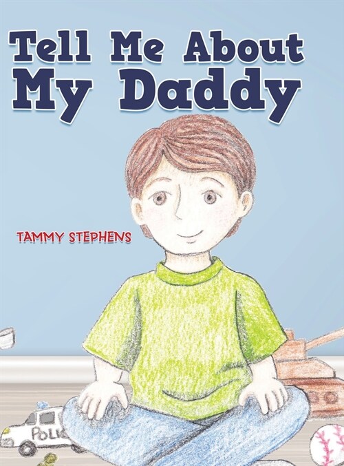 Tell Me About My Daddy (Hardcover)