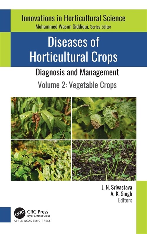Diseases of Horticultural Crops: Diagnosis and Management: Volume 2: Vegetable Crops (Hardcover)