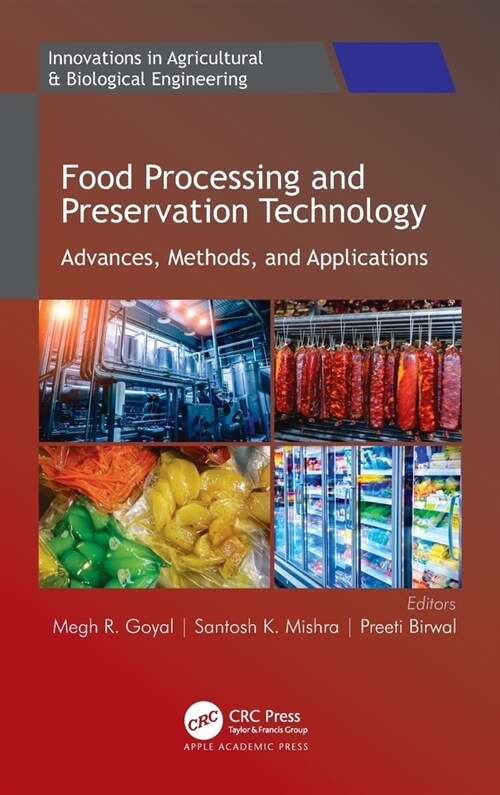 Food Processing and Preservation Technology: Advances, Methods, and Applications (Hardcover)