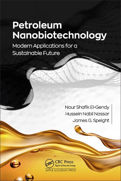 Petroleum Nanobiotechnology: Modern Applications for a Sustainable Future (Hardcover)