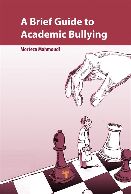 A Brief Guide to Academic Bullying (Paperback, 1)