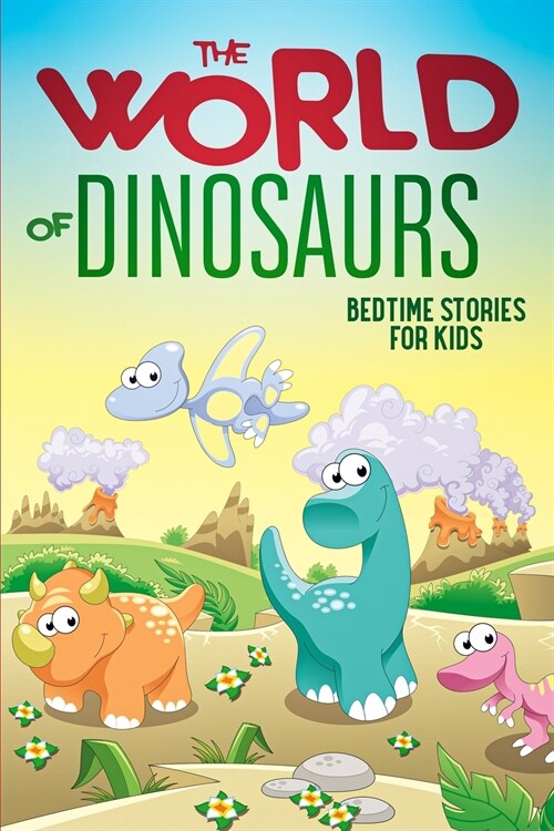 The World of Dinosaurs: Bedtime Stories for Kids (Paperback)