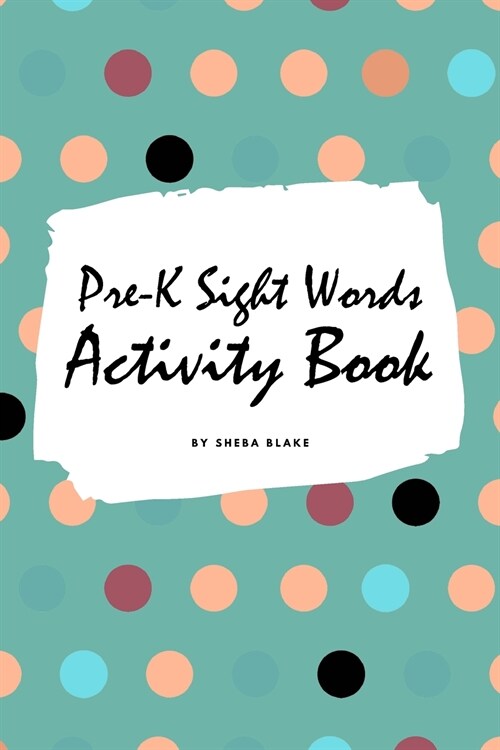 Pre-K Sight Words Tracing Activity Book for Children (6x9 Puzzle Book / Activity Book) (Paperback)